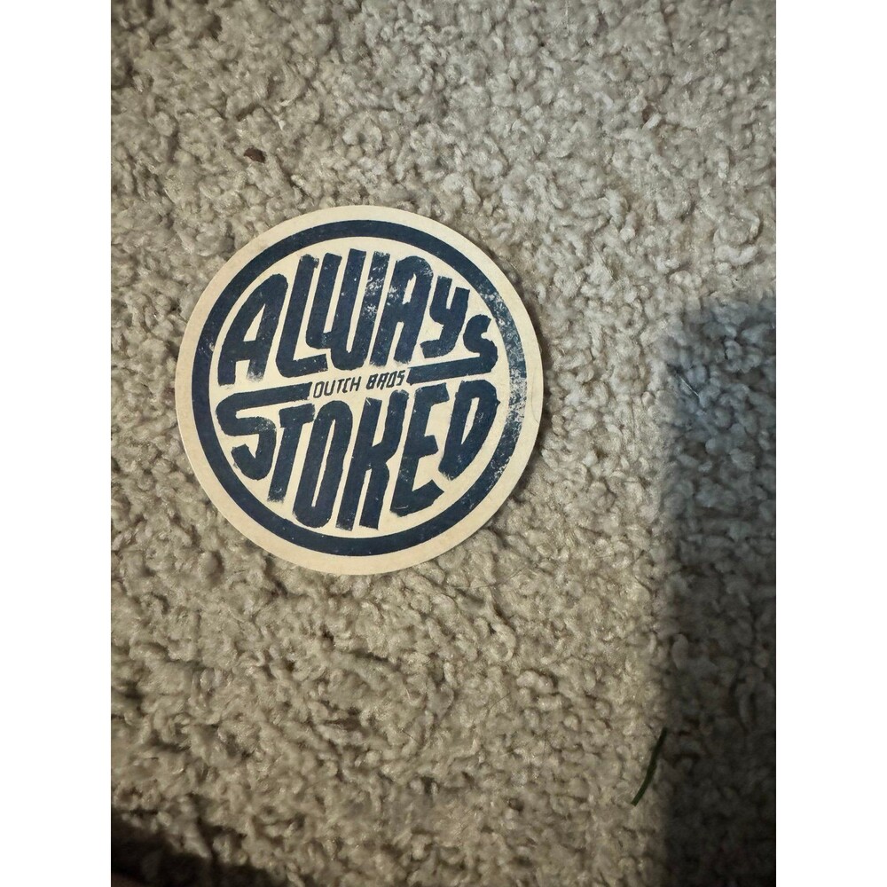 Dutch Bros coffee Always stoked sticker